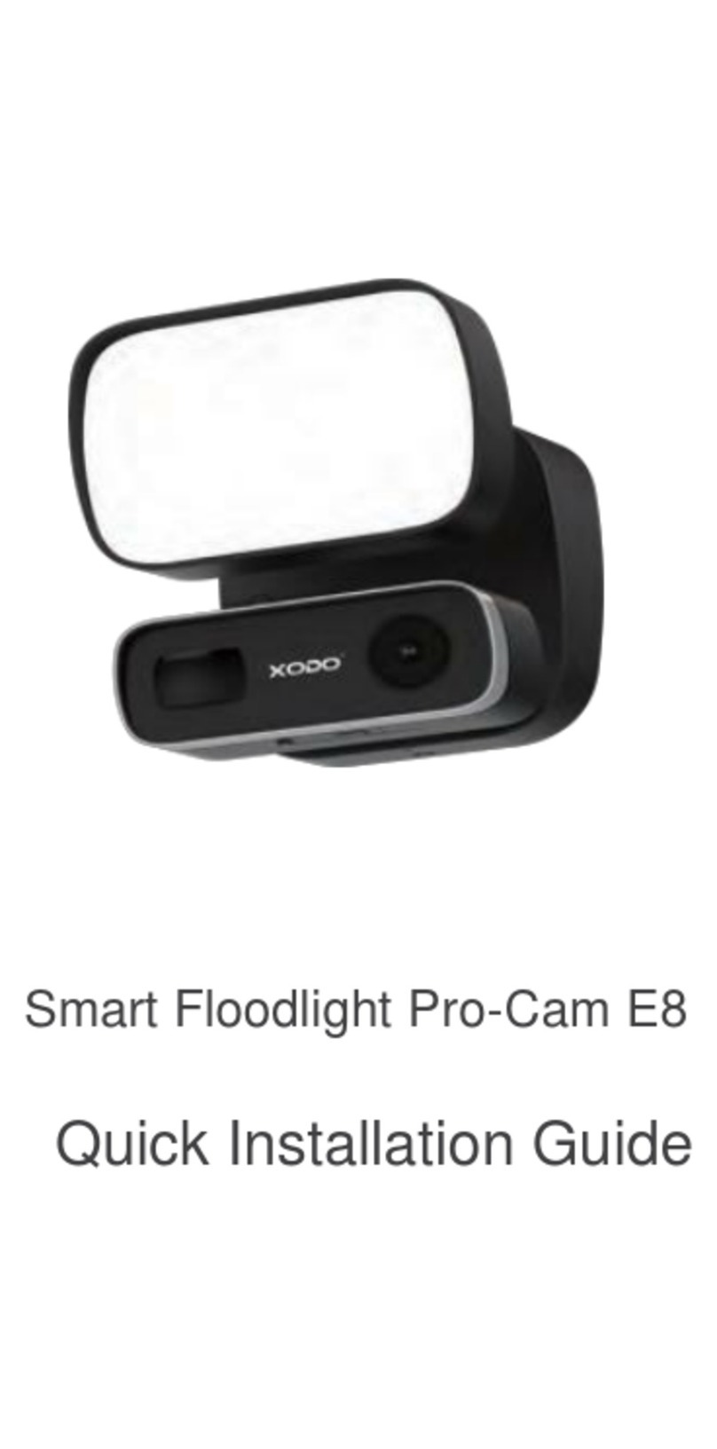 XODO Smart Floodlight Pro-Cam E8 Quick installation guide