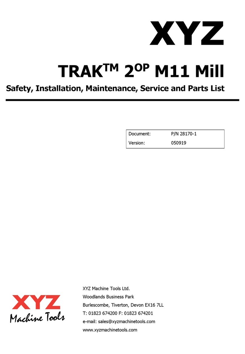 XYZ Machine Tools TRAK 2OP M11 Mill Safety, Installation, Maintenance, Service and Parts List XYZ Machine Tools TRAK 2OP M11 Mill Safety, Installation, Maintenance, Service and Parts List