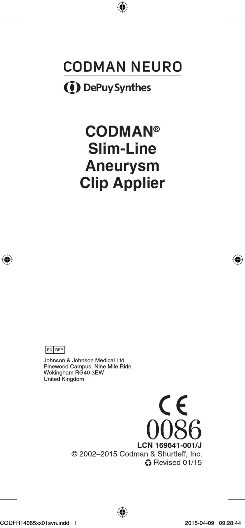 Codman Slim-Line Aneurysm Clip Applier Instructions for use Codman Slim-Line Aneurysm Clip Applier Instructions for use