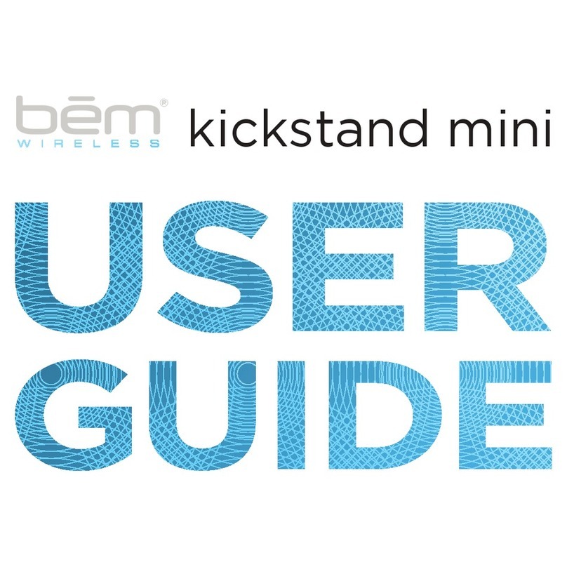 bem wireless kickstand mini user guide
