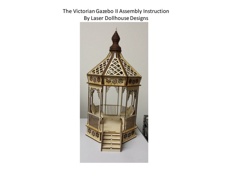 Laser Dollhouse Designs Victorian Gazebo II Assembly instruction