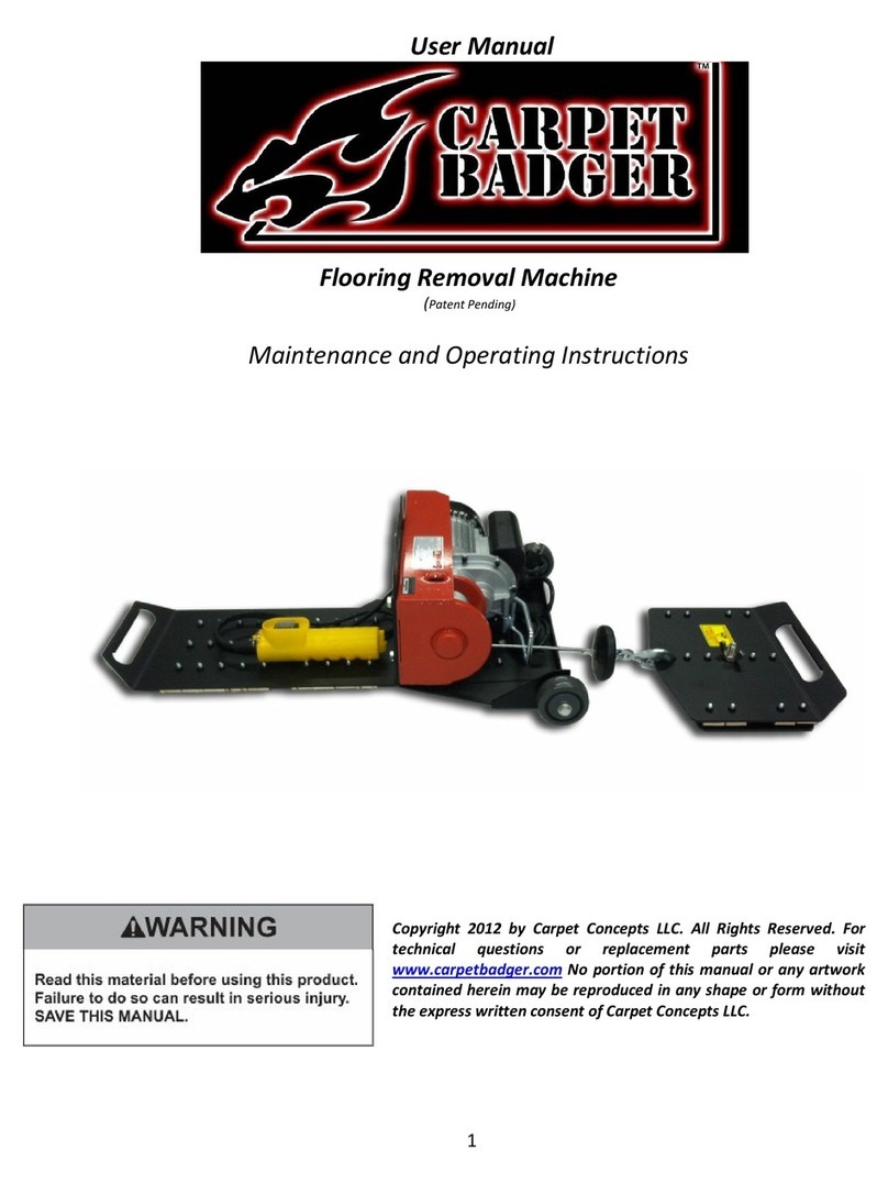 Carpet Badger Flooring Removal Machine Maintenance and operating instructions Carpet Badger Flooring Removal Machine Maintenance and operating instructions