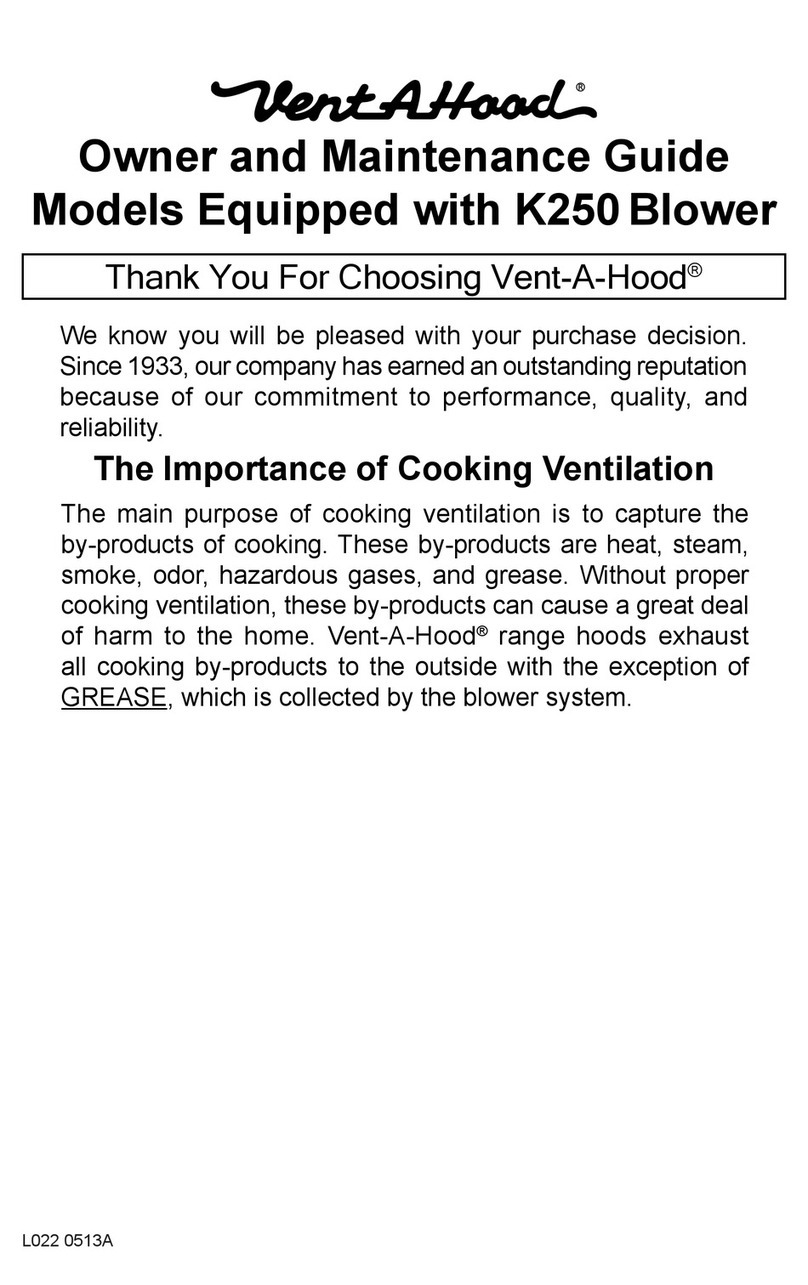 VentAHood Ventilation Hood Models Equipped with K250... Owner and maintenance guide VentAHood Ventilation Hood Models Equipped with K250... Owner and maintenance guide