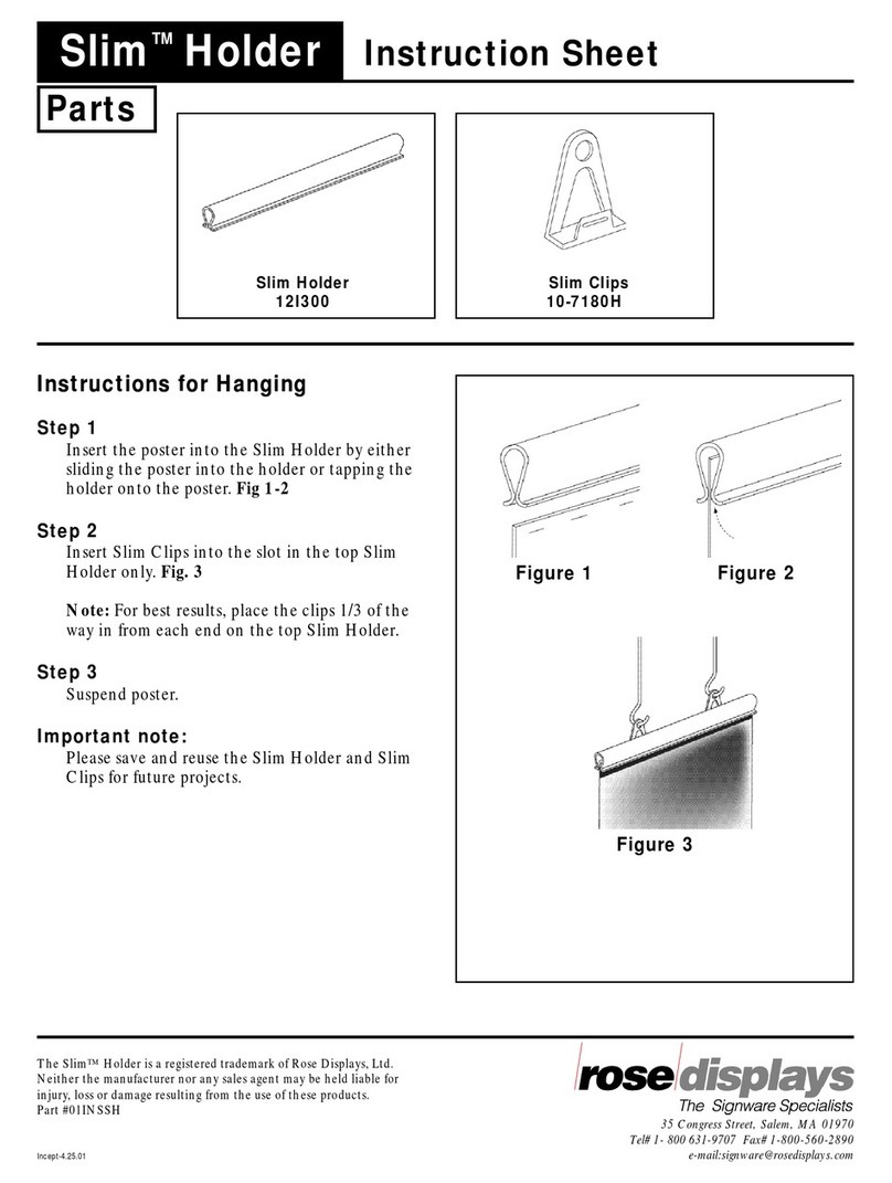 ROSE DISPLAYS SLIM HOLDER User manual ROSE DISPLAYS SLIM HOLDER User manual