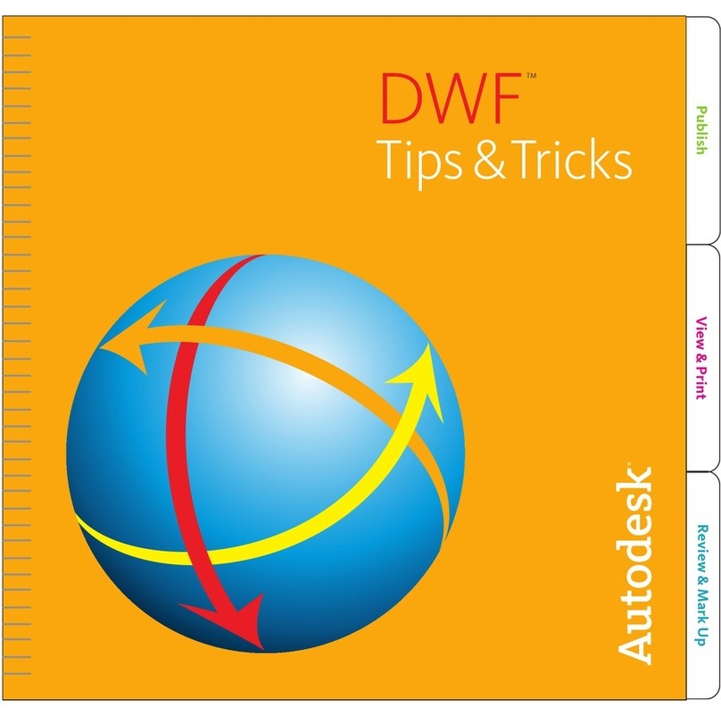 Autodesk 23802-091408-9020 - PSG Dwf Composer 2 Tips and tricks Autodesk 23802-091408-9020 - PSG Dwf Composer 2 Tips and tricks