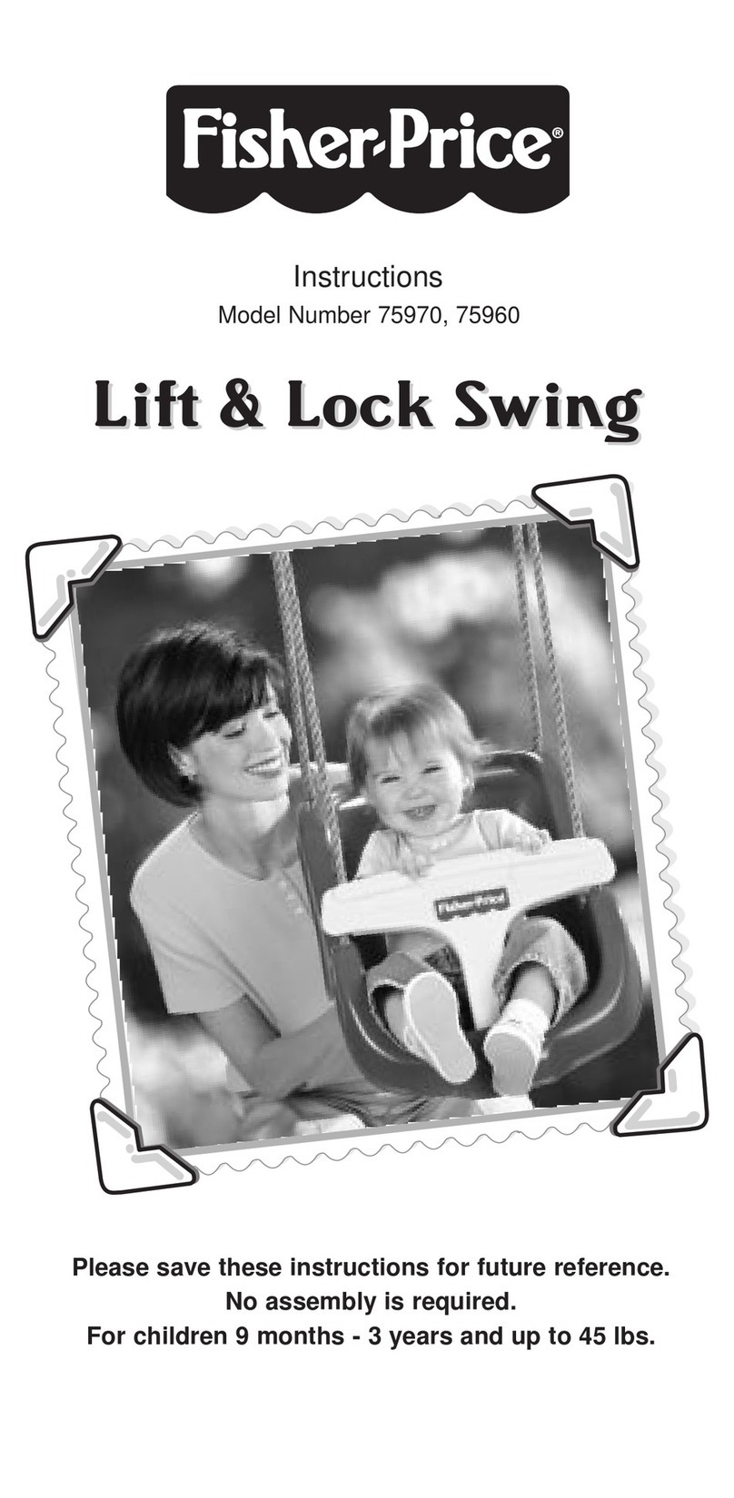 Fisher-Price LIFT & LOCK SWING 75960 instructions Fisher-Price LIFT & LOCK SWING 75960 instructions